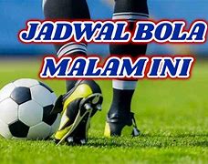 Live Fafa Hari Ini Bola Live Malam Ini Sctv